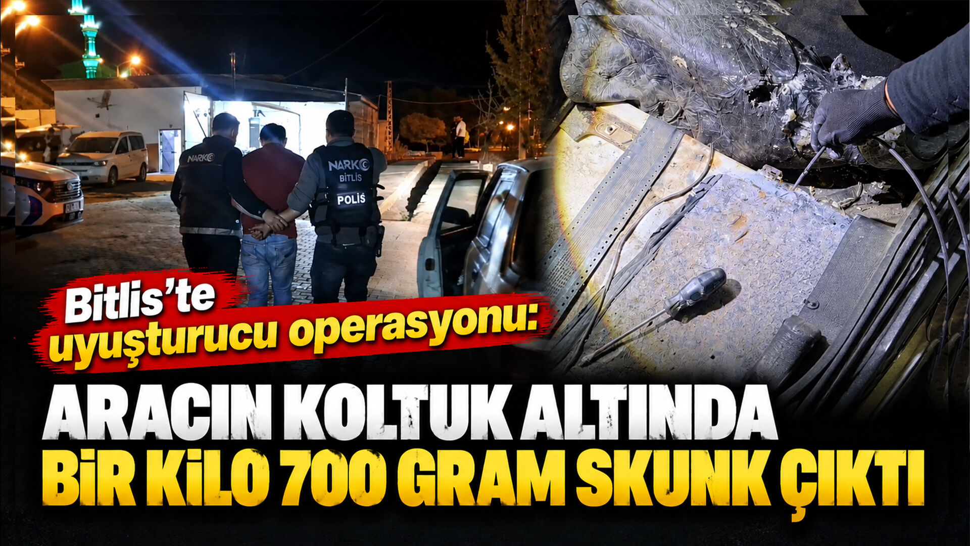 Bitlis'te uyuşturucu operasyonu: Aracın koltuk altında bir kilo 700 gram skunk çıktı