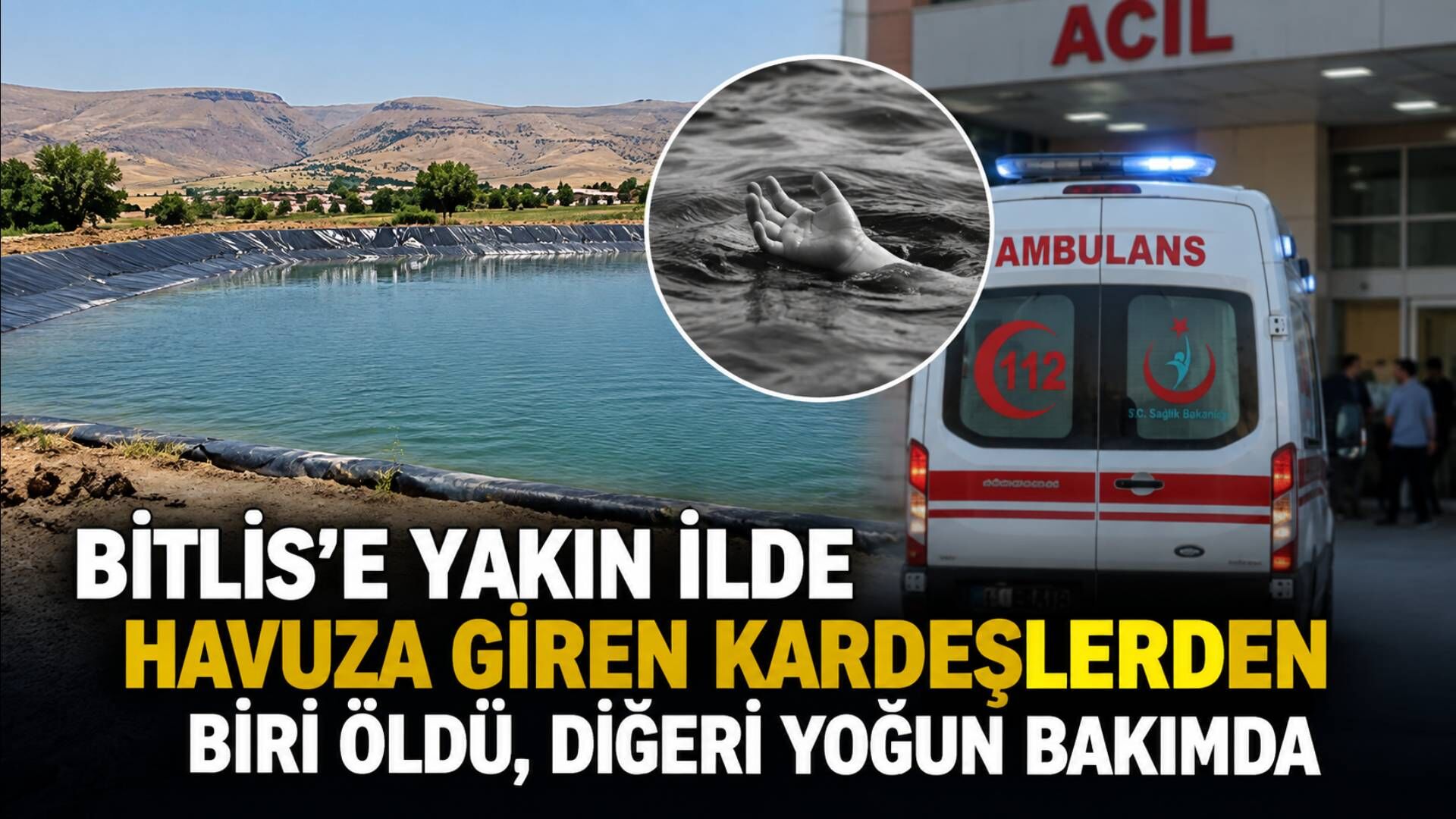 Bitlis'e yakın ilde havuza giren 2 kardeşten biri hayatını kaybetti