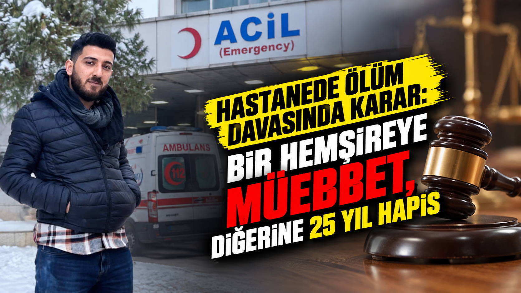 Hastanede ölüm davasında karar: Bir hemşireye müebbet, diğerine 25 yıl hapis