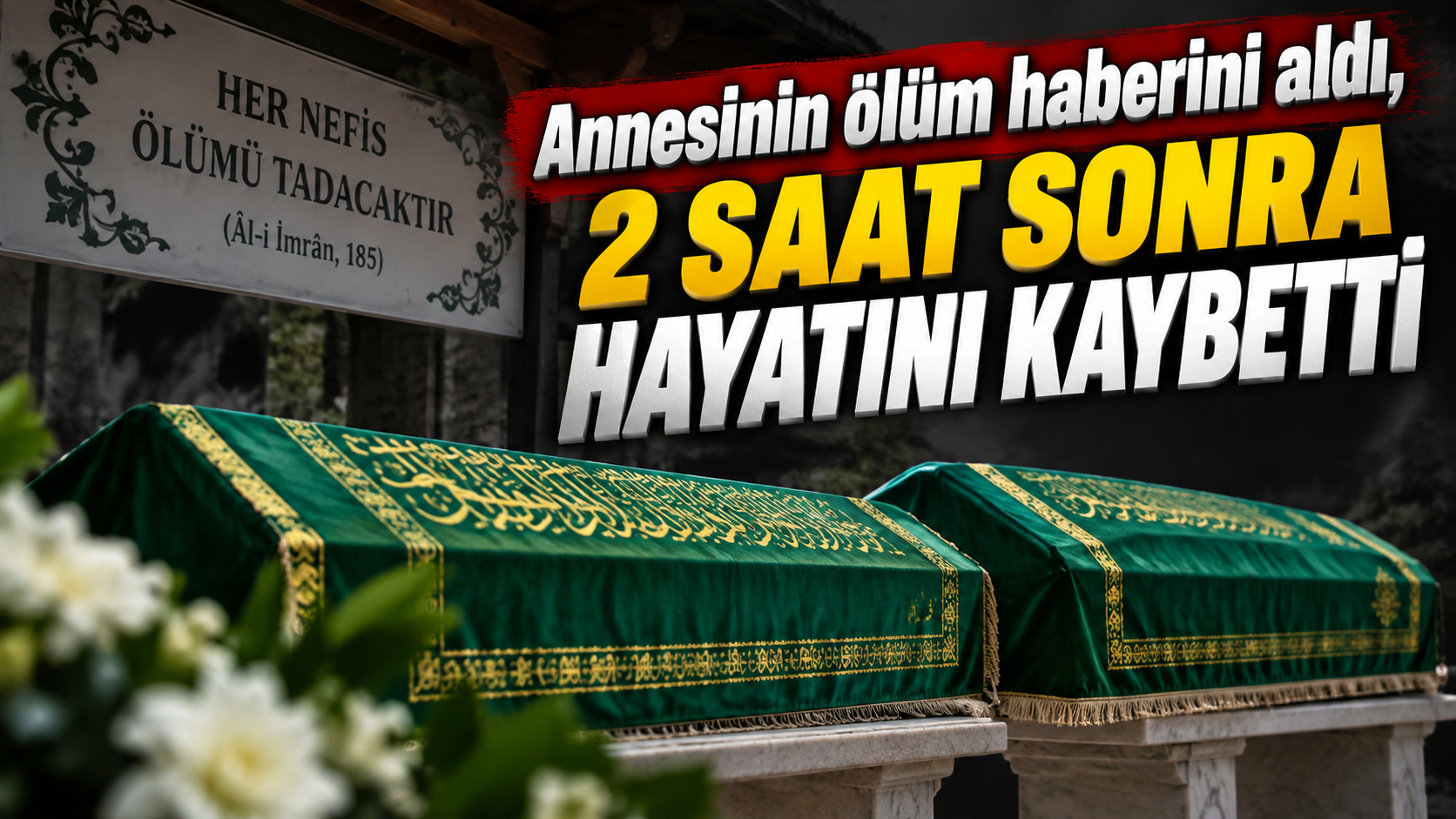 Annesinin ölüm haberini aldı, 2 saat sonra hayatını kaybetti