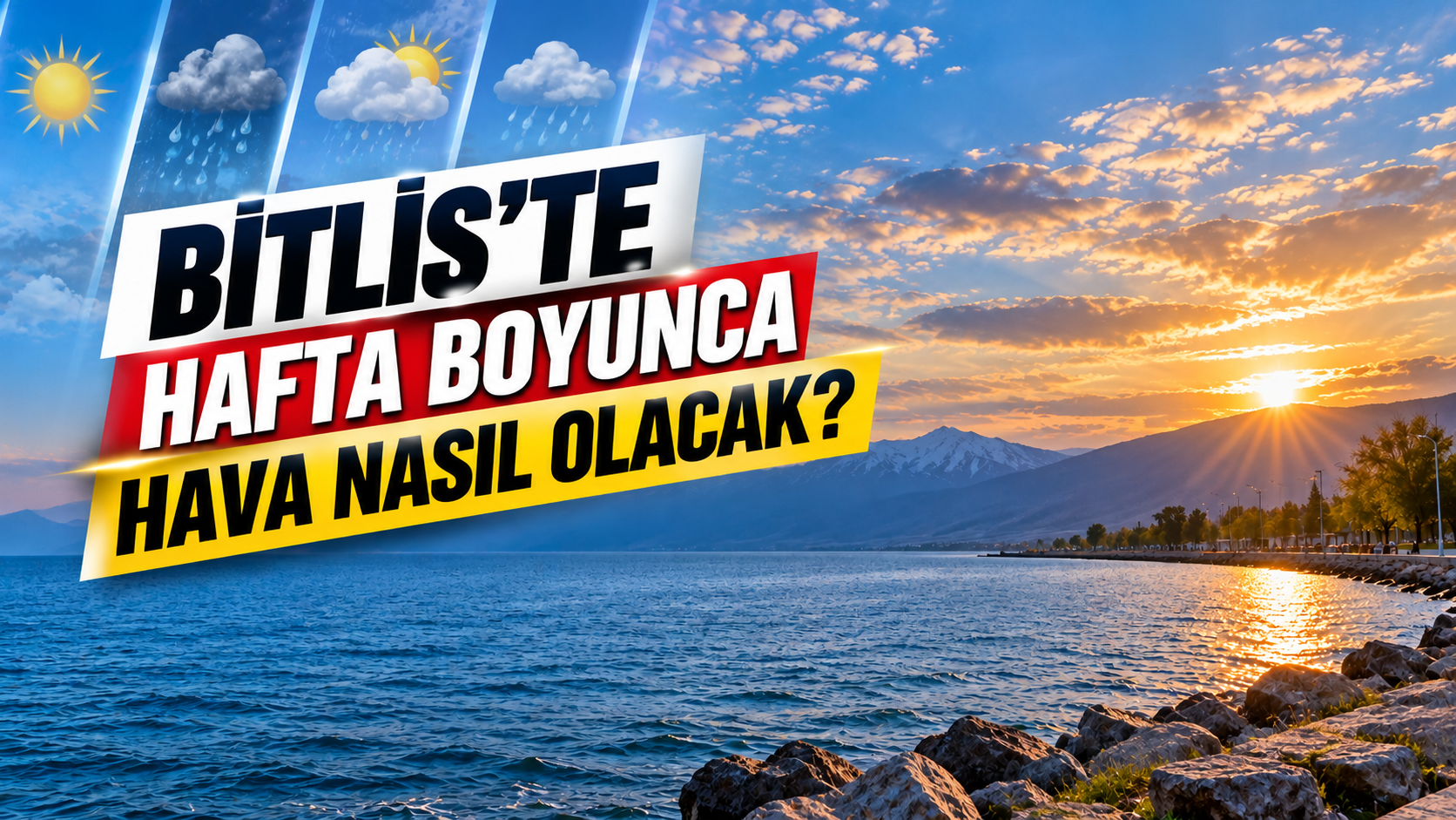 Bitlis'te hafta boyunca hava nasıl olacak?