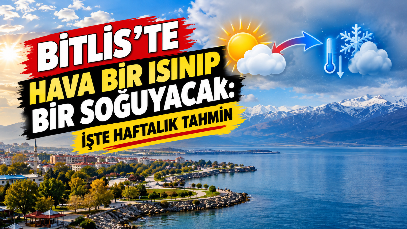 Bitlis'te hava bir ısınıp bir soğuyacak: İşte haftalık tahmin