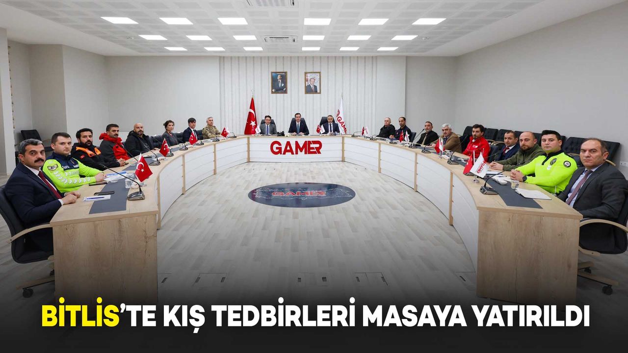 Bitlis’te Kış Tedbirleri Masaya Yatırıldı