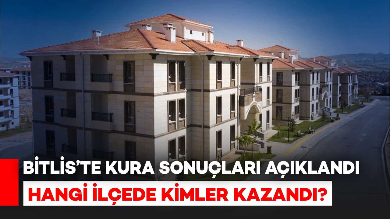 Bitlis'te Kura Sonuçları Açıklandı: İşte Kazanan İsimler