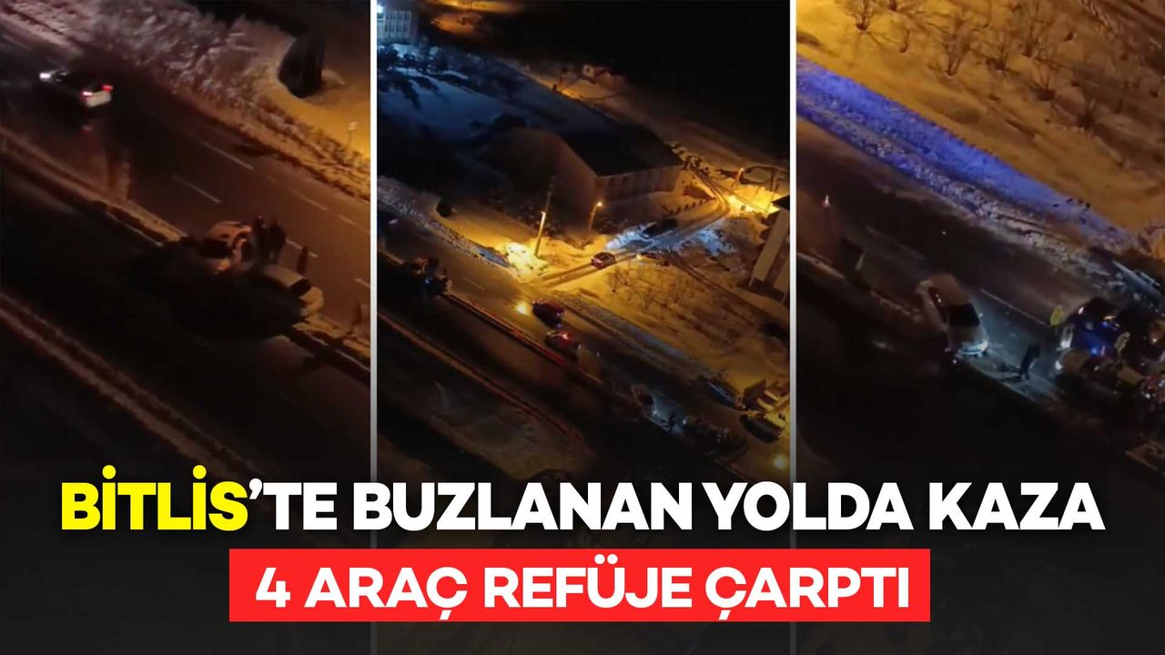 Bitlis’te Buzlanan Yolda Kaza: 4 Araç Refüje Çarptı