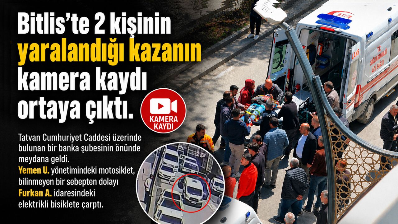 Bitlis'te 2 Kişinin Yaralandığı Kazanın Kamera Kaydı Ortaya Çıktı