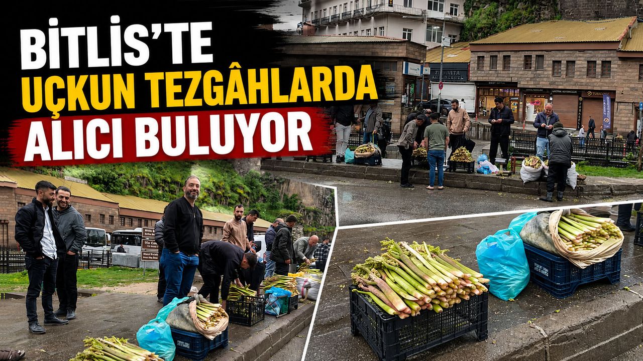 Bitlis’te Uçkun Tezgâhlarda Alıcı Buluyor