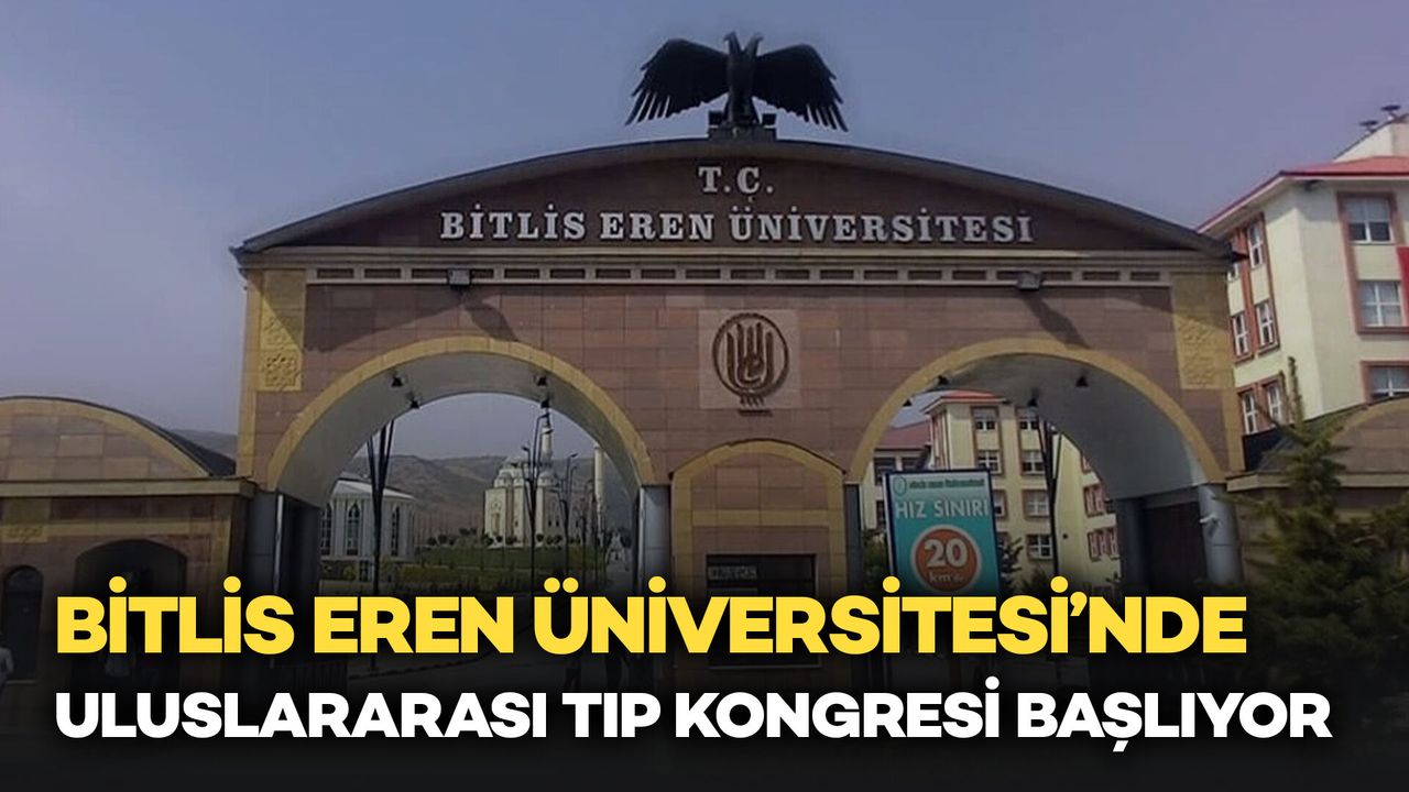 Bitlis’te Uluslararası Tıp Kongresi Başlıyor