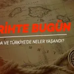 Tarihte Bugün: 25 Ağustos'ta Neler Oldu?