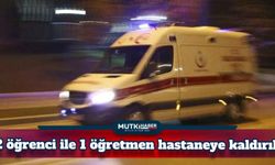 Hakkari'deki 12 Öğrenci ve 1 Öğretmen Hastaneye Sevk Edildi