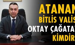 Bitlis Valiliğine atanan Oktay Çağatay kimdir