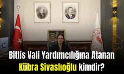 Bitlis Vali Yardımcılığına Atanan Kübra Sivaslıoğlu kimdir?