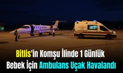 Bitlis'in Komşu İlinde 1 Günlük Bebek İçin Ambulans Uçak Havalandı