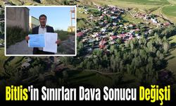 Bitlis ile Bu İlin Sınırları Davadan Dolayı Değişti