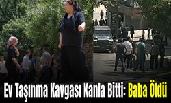 Ev Taşınma Kavgası Kanla Bitti: Baba Öldü, Kardeş Yaralandı