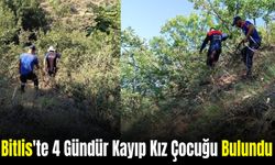 Bitlis'te 4 Gündür Kaybolan Kız Çocuğu Sağ Bulundu