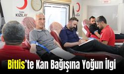 Bitlis’te Kızılay Kan Bağışına Yoğun İlgi