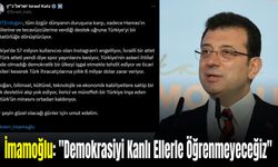 İmamoğlu’ndan Katz’a Yanıt: "Demokrasiyi Kanlı Ellerle Öğrenmeyeceğiz"