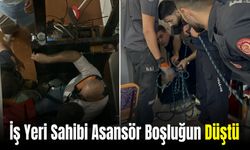 İş Yeri Sahibi Asansör Boşluğun Düştü