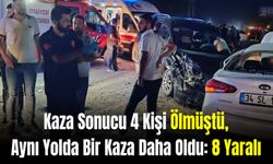 4 Kişinin Ölümüne Yol Açan Yolda Bir Kaza Daha Meydana Geldi: 8 Yaralı