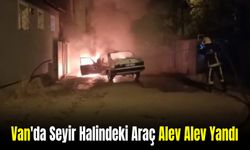 Van'da Seyir Halindeki Araç Alev Alev Yanarak Kül Oldu