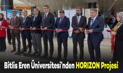 Bitlis Eren Üniversitesi’nden HORIZON Projesi Kapsamında Önemli Faaliyetler