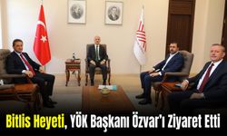 Bitlis Heyeti, YÖK Başkanı Özvar’ı Ziyaret Etti