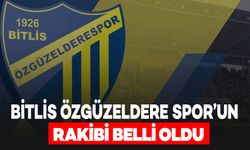 Bitlis Özgüzeldere Spor’un Rakibi Belli Oldu