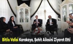 Bitlis Valisi Karakaya, Şehit Ailesini Ziyaret Etti