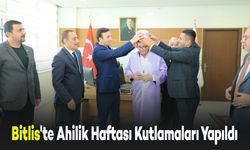 Bitlis'te Ahilik Haftası Kutlamaları Yapıldı