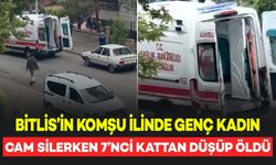 Bitlis'in Komşu İlinde Cam Silerken 7. Kattan Düşen Genç Kadın Hayatını Kaybetti