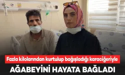 12 Kilo Vererek Ağabeyine Ciğerini Bağışlayıp Hayatını Kurtardı