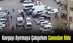 Kavgayı Ayırmaya Çalışan Site Sakini Bıçaklanarak Hayatını Kaybetti