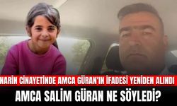 Narin Cinayetinde Amca Güran'ın İfadesi Yeniden Alındı: Amca Güran Ne Söyledi?