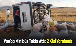 Van’da Kontrolden Çıkan Minibüs Takla Attı: 2 Kişi Yaralandı