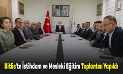 Bitlis'te İstihdam ve Mesleki Eğitim Toplantısı Yapıldı