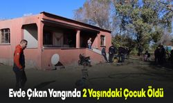 Evde Çıkan Yangında 2 Yaşındaki Çocuk Hayatını Kaybetti