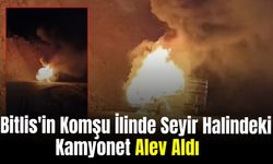 Bitlis'in Komşu İlinde Seyir Halindeki Kamyonet Alev Aldı