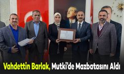 Mutki Belediye Başkanı Vahdettin Barlak, Mazbatasını Aldı