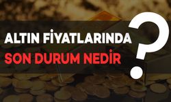 Altın Fiyatlarında Son Durum: Gram ve Çeyrek Ne Kadar Oldu?