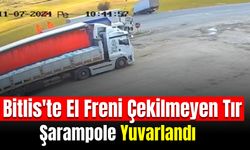 Bitlis'te El Freni Çekilmeyen Tır Şarampole Yuvarlandı