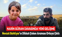 Narin Güran Davasında Yeni Gelişme: Nevzat Bahtiyar’ın Dikkat Çeken Araması Ortaya Çıktı