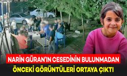 Narin Güran'ın Cesedi Bulunmadan Önce "Aile Toplantısının Görüntüsü" Ortaya Çıktı