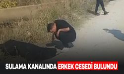 Sulama Kanalında Kimliği Belirsiz Erkek Cesedi Bulundu