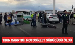 Tırın Çarptığı Motosiklet Sürücüsü Hayatını Kaybetti