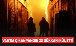 Van'da Mısır Çarşısı'nda Çıkan Yangın 30 Dükkanı Kül Etti