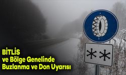 Bitlis Ve Bölge Genelinde Gizli Buzlanma ve Don Uyarısı