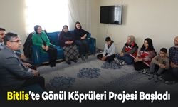 Bitlis’te Gönül Köprüleri Projesi Başladı