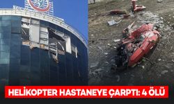 Helikopter Hastane Çarptı: 4 Kişi Hayatını Kaybetti