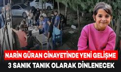 Narin Güran Cinayeti Davasında Yeni Gelişme: 3 Sanık Tanık Olarak Dinlenecek